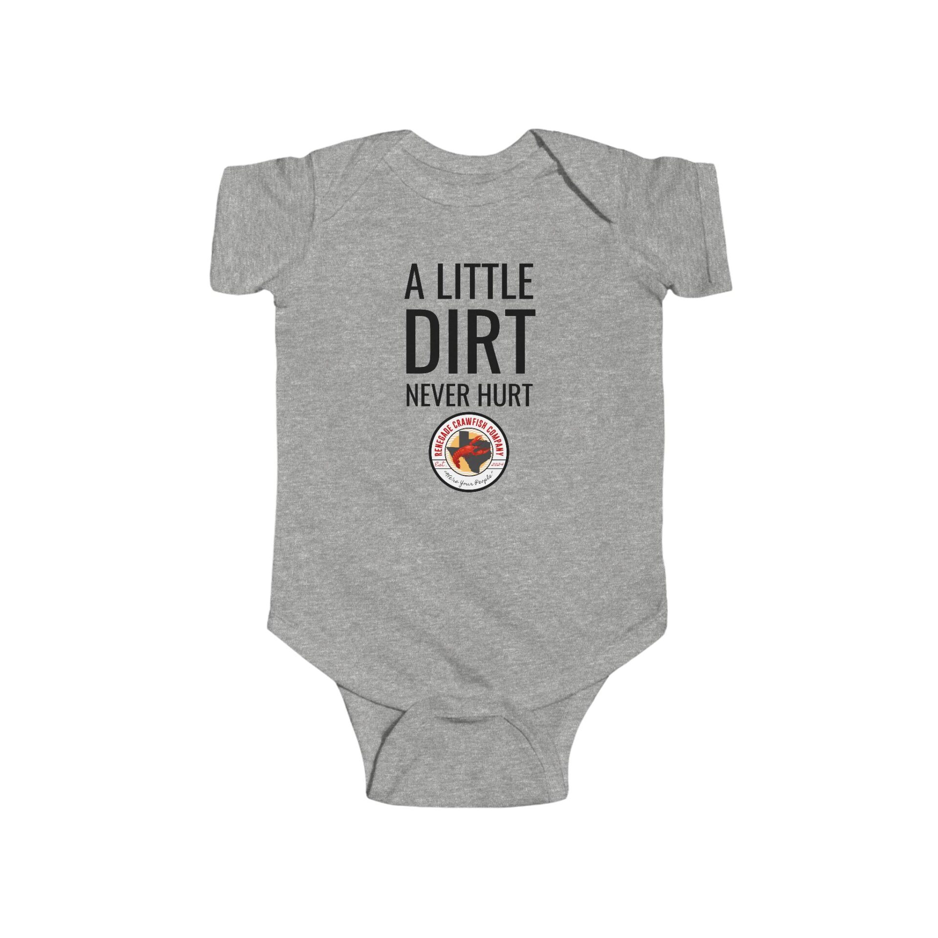 Gray baby onesie with 'A Little Dirt Never Hurt' text and a leaf graphic.