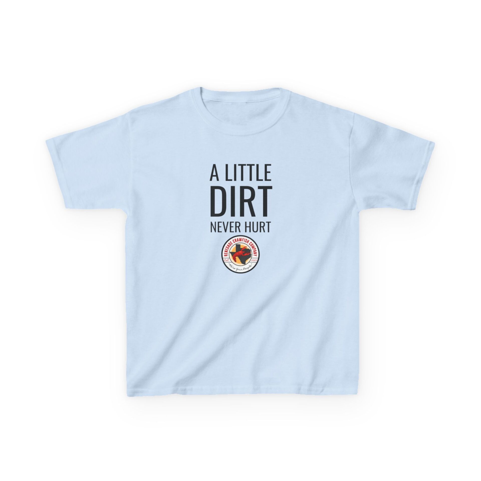 Light blue toddler T-shirt with 'A Little Dirt Never Hurt' text and a small dirt patch graphic.