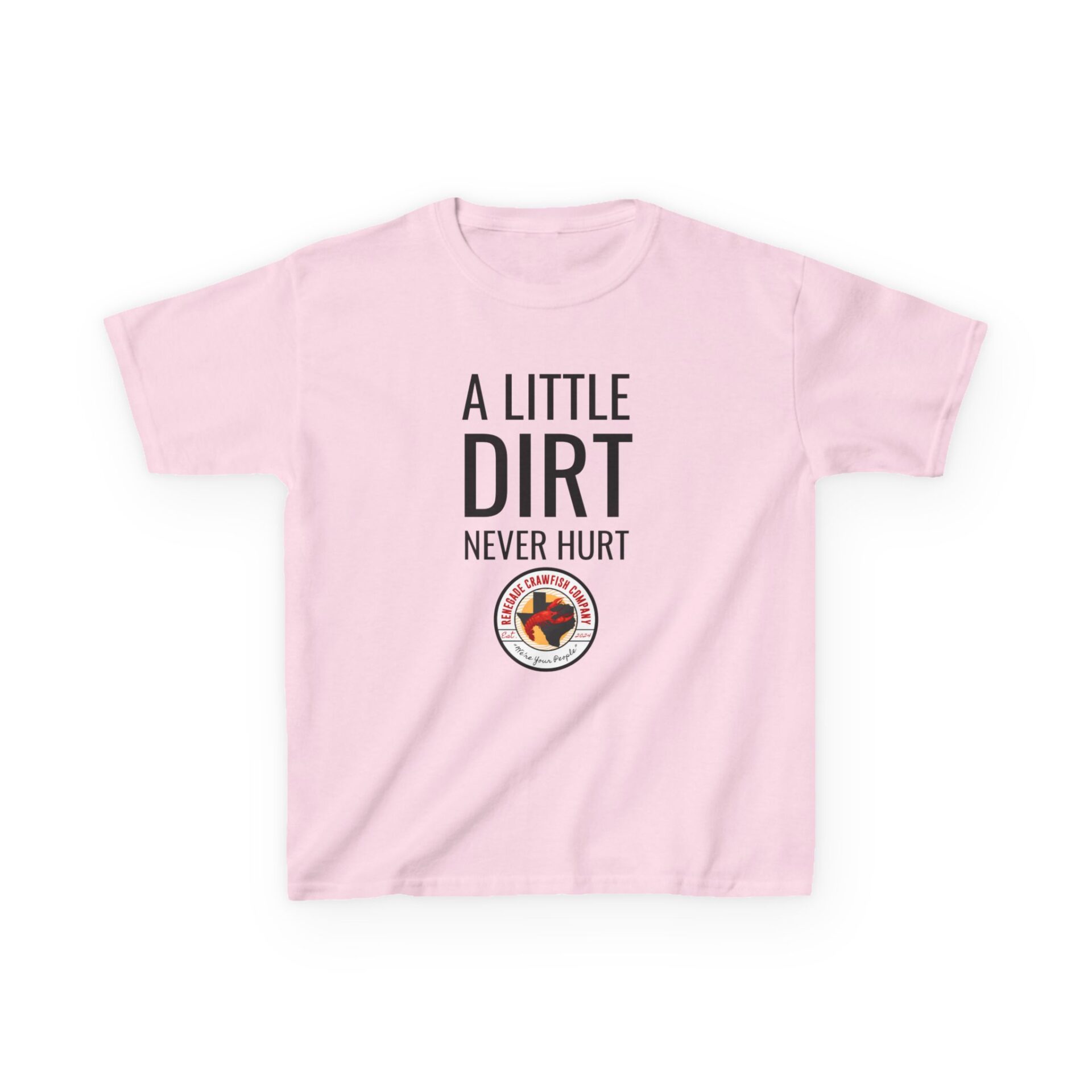 Pink t-shirt with the phrase 'A Little Dirt Never Hurt' and a small flower graphic.