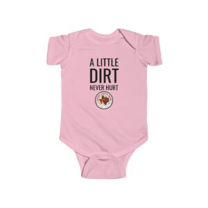 Pink baby onesie with "A Little Dirt Never Hurt" and a cute bug graphic.